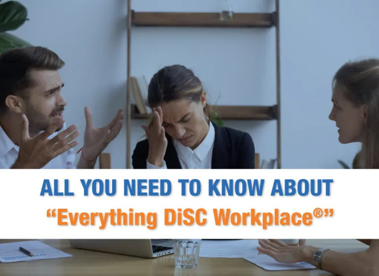 All You Need To Know About “Everything DiSC Workplace®”